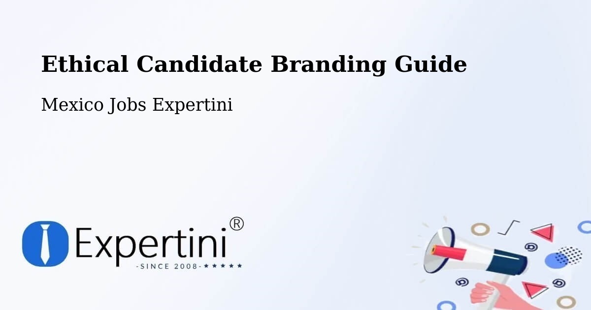 Ethical Candidate Branding Guidelines – Enthavi - Mexico Jobs Expertini