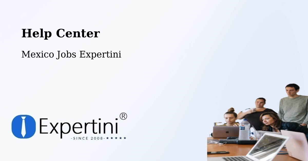 Help Center – Enthavi - Mexico Jobs Expertini