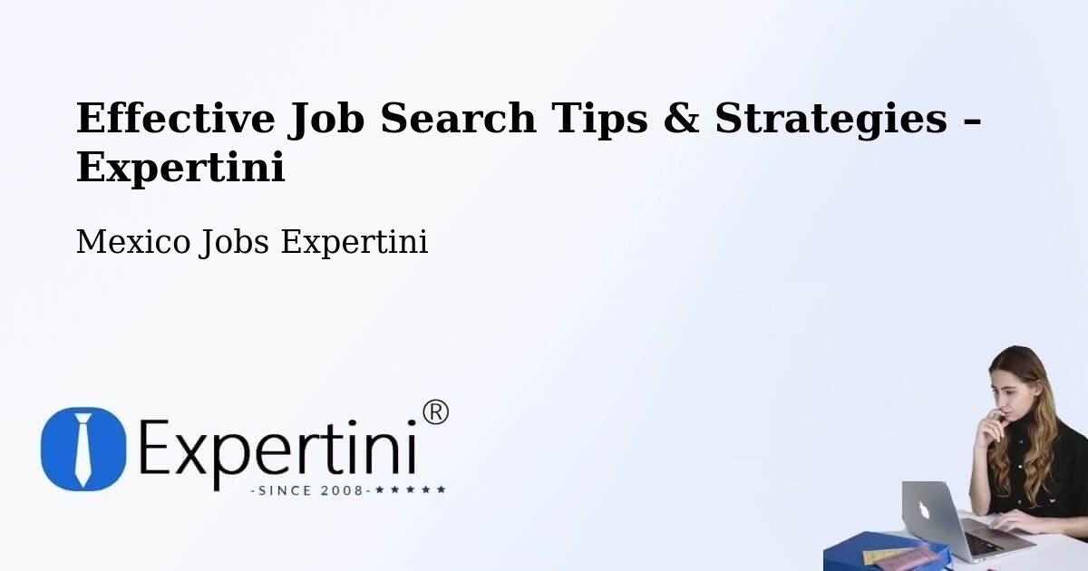 Job Search Tips & Strategies for Job Seekers – Enthavi - Enthavi, Mexico Jobs Expertini