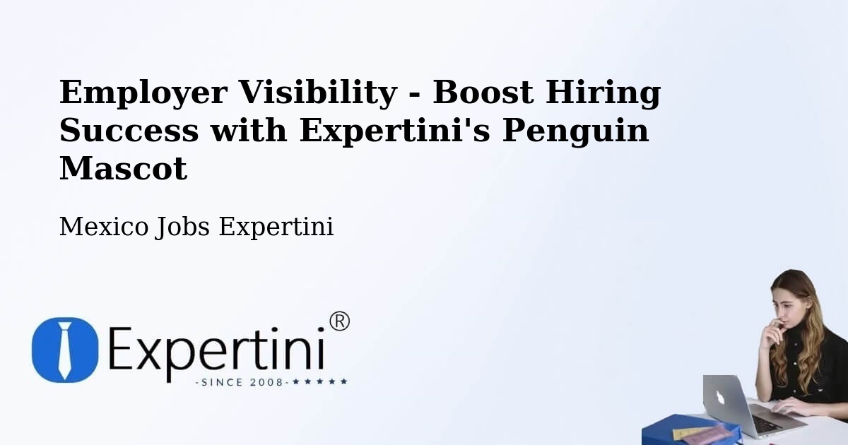 Employer Visibility Strategy – Enthavi - Mexico Jobs Expertini