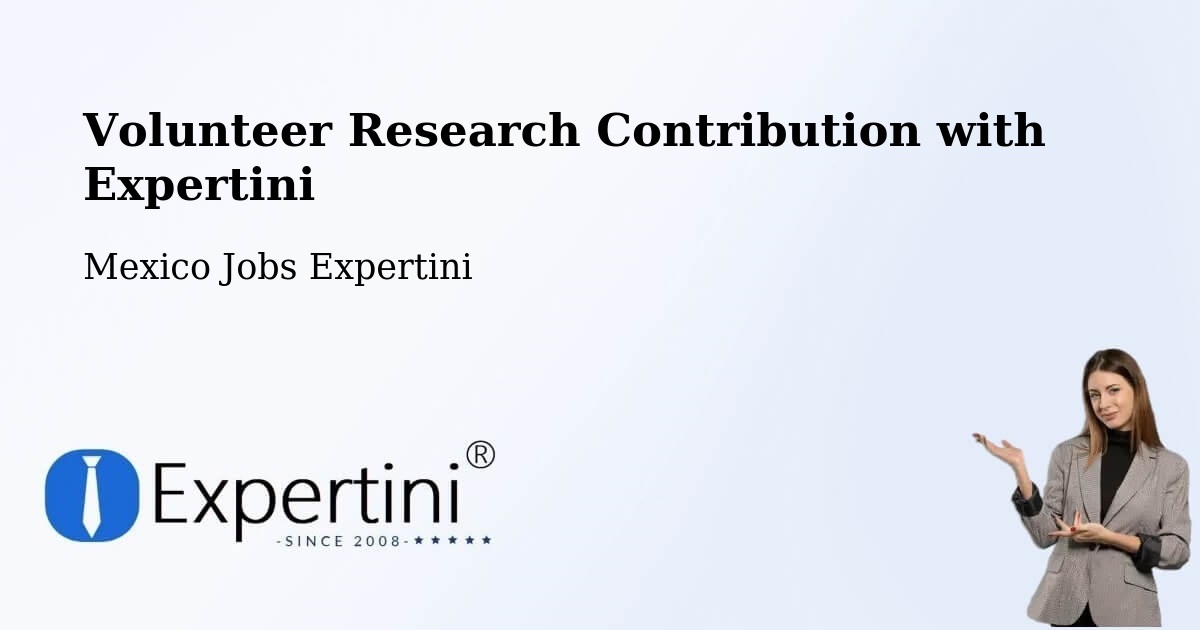 Volunteer Research Contribution Program – Enthavi - Mexico Jobs Expertini